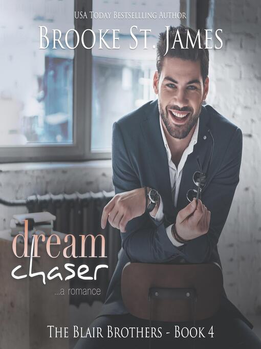 Title details for Dream Chaser by Brooke St. James - Available